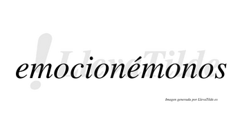 Emocionémonos  lleva tilde con vocal tónica en la segunda «e»