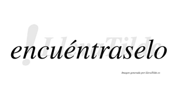 Encuéntraselo  lleva tilde con vocal tónica en la segunda «e»