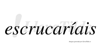 Escrucaríais  lleva tilde con vocal tónica en la primera «i»