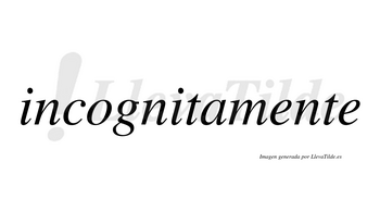 Incognita no lleva tilde con vocal tónica en la segunda «i»