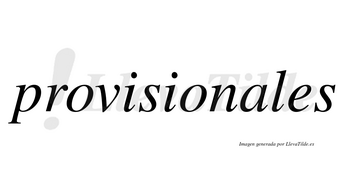 Provisionales no lleva tilde con vocal tónica en la «a»