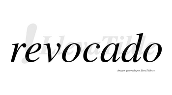 Revocado no lleva tilde con vocal tónica en la «a»
