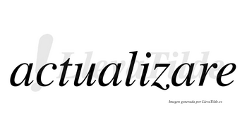 Actualizare no lleva tilde con vocal tónica en la tercera «a»