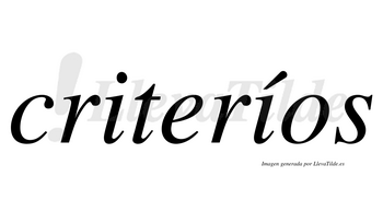 Criteríos  lleva tilde con vocal tónica en la segunda «i»
