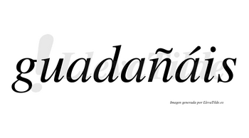 Guadañáis  lleva tilde con vocal tónica en la tercera «a»