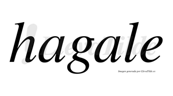 Hagale no lleva tilde con vocal tónica en la segunda «a»