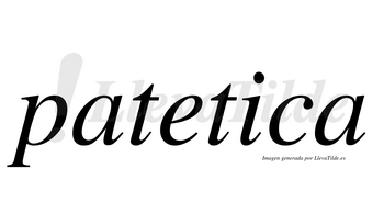 Patetica no lleva tilde con vocal tónica en la «i»