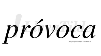Próvoca  lleva tilde con vocal tónica en la primera «o»