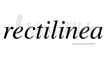 Rectilinea no lleva tilde con vocal tónica en la segunda «e»