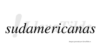 Sudamericanas no lleva tilde con vocal tónica en la segunda «a»