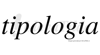 Tipologia  no lleva tilde con vocal tónica en la segunda «o»