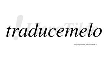 Traducemelo no lleva tilde con vocal tónica en la segunda «e»