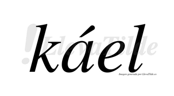 Káel  lleva tilde con vocal tónica en la «a»