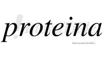Proteina no lleva tilde con vocal tónica en la «e»