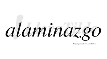 Alaminazgo no lleva tilde con vocal tónica en la tercera «a»