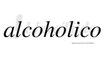 Alcoholico no lleva tilde con vocal tónica en la «i»