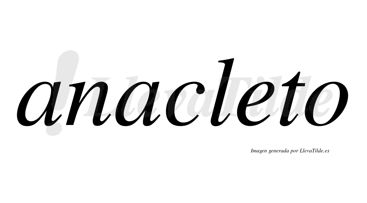 Anacleto  no lleva tilde con vocal tónica en la "e"