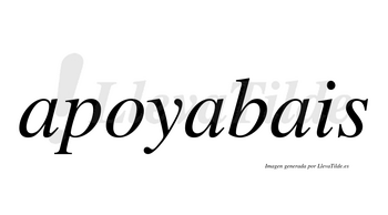 Apoyabais  no lleva tilde con vocal tónica en la segunda «a»