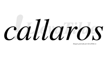 Callaros no lleva tilde con vocal tónica en la segunda «a»