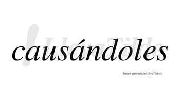 Causándoles  lleva tilde con vocal tónica en la segunda «a»
