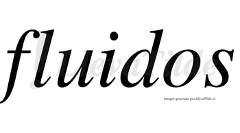 Fluidos  no lleva tilde con vocal tónica en la «u»