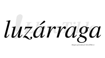 Luzárraga  lleva tilde con vocal tónica en la primera «a»