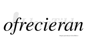 Ofrecieran  no lleva tilde con vocal tónica en la segunda «e»