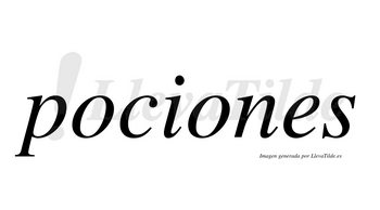 Pociones  no lleva tilde con vocal tónica en la segunda «o»