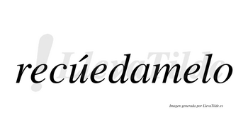 Recúedamelo lleva tilde con vocal tónica en la «u»
