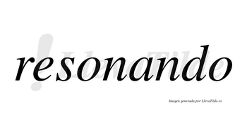 Resonando no lleva tilde con vocal tónica en la «a»