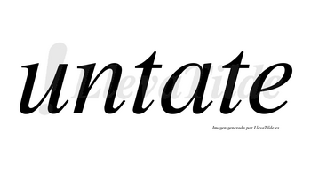 Untate  no lleva tilde con vocal tónica en la «a»