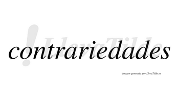 Contrariedades no lleva tilde con vocal tónica en la segunda «a»
