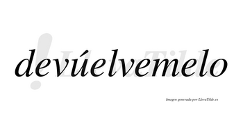 Devúelvemelo lleva tilde con vocal tónica en la «u»