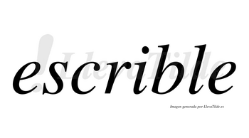 Escrible no lleva tilde con vocal tónica en la «i»