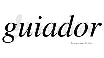 Guiador no lleva tilde con vocal tónica en la «o»