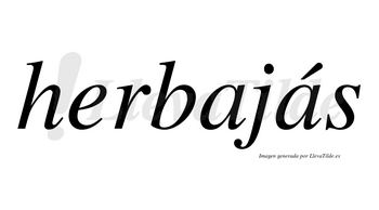 Herbajás  lleva tilde con vocal tónica en la segunda «a»