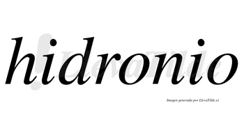 Hidronio  no lleva tilde con vocal tónica en la primera «o»