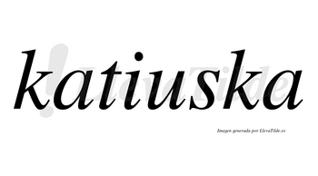 Katiuska no lleva tilde con vocal tónica en la «u»