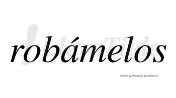Robámelos  lleva tilde con vocal tónica en la «a»
