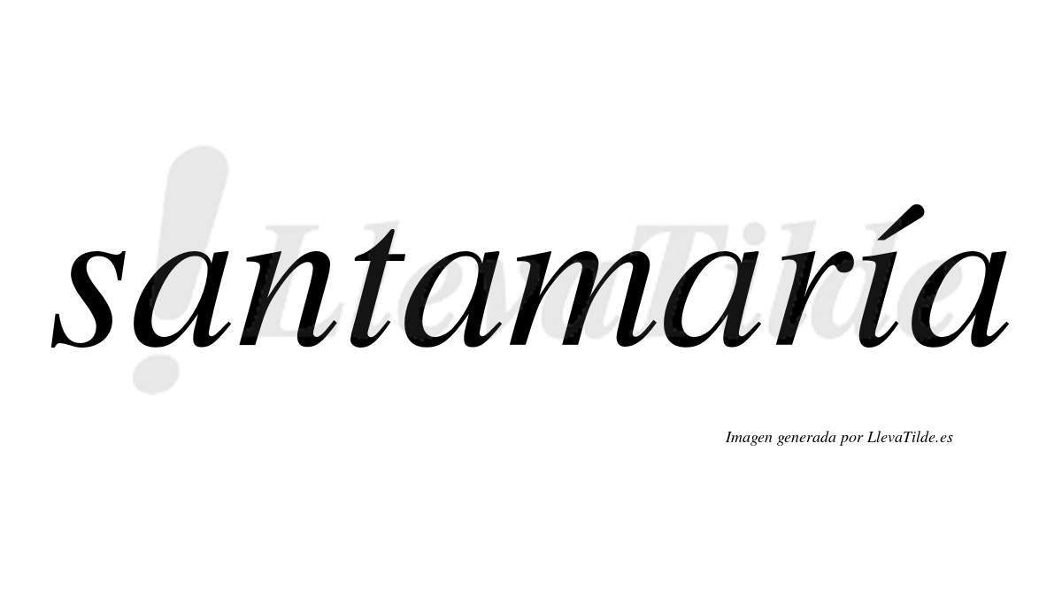Santamaría  lleva tilde con vocal tónica en la "i"
