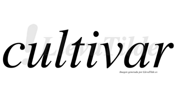 Cultivar  no lleva tilde con vocal tónica en la «a»