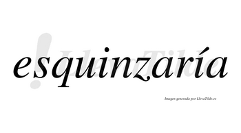 Esquinzaría  lleva tilde con vocal tónica en la segunda «i»