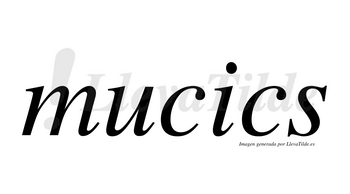 Mucics  no lleva tilde con vocal tónica en la «i»