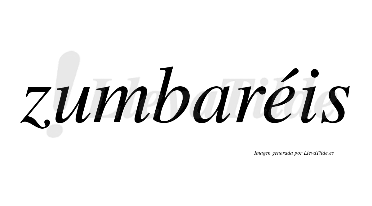 Zumbaréis  lleva tilde con vocal tónica en la "e"