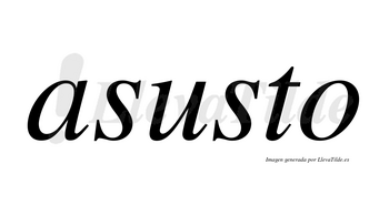 Asusto no lleva tilde con vocal tónica en la «u»