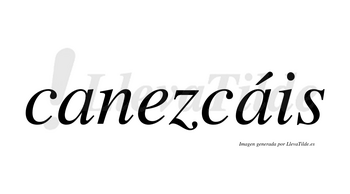 Canezcáis  lleva tilde con vocal tónica en la segunda «a»