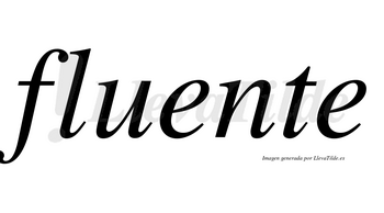 Fluente no lleva tilde con vocal tónica en la primera «e»