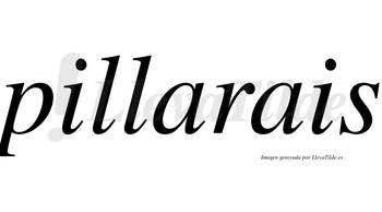 Pillarais no lleva tilde con vocal tónica en la primera «a»