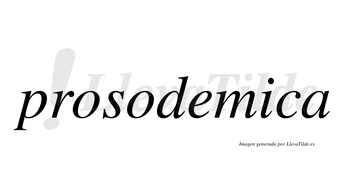 Prosodemica no lleva tilde con vocal tónica en la «i»