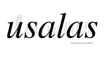 Usalas  no lleva tilde con vocal tónica en la primera «a»